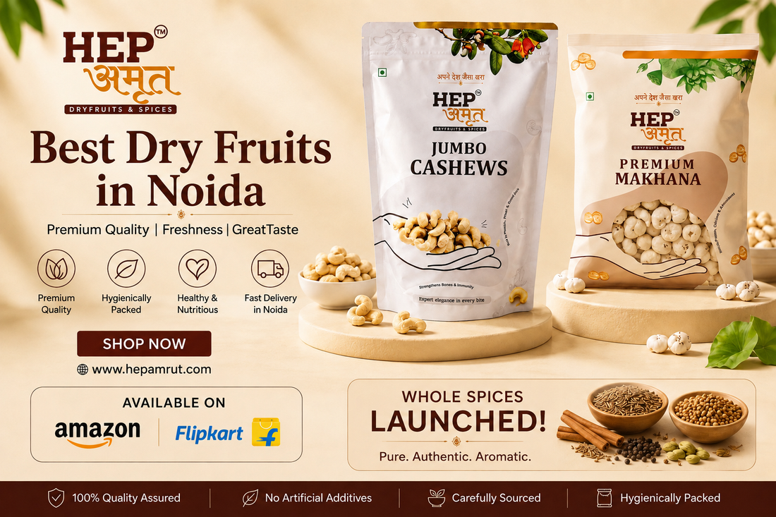 Best Dry Fruits in Noida : Your Guide to Premium Quality, Freshness &amp; Healthy Snacking